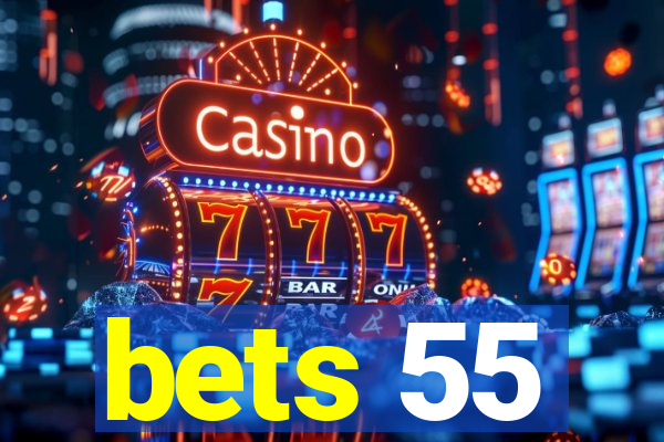 bets 55